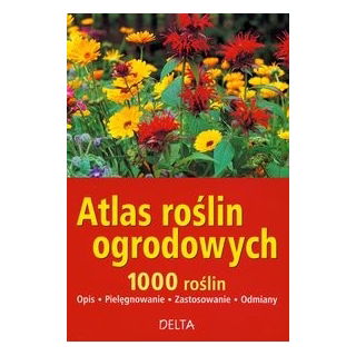 Atlas roślin ogrodowych 1000 roślin -  PRZESYŁKA GRATIS