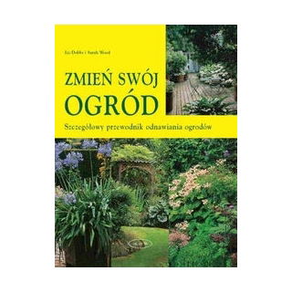 Zmień swój ogród - WYSYŁKA GRATIS